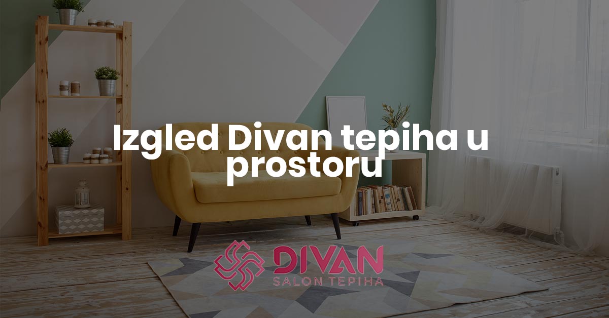 Izgled Divan tepiha u prostoru