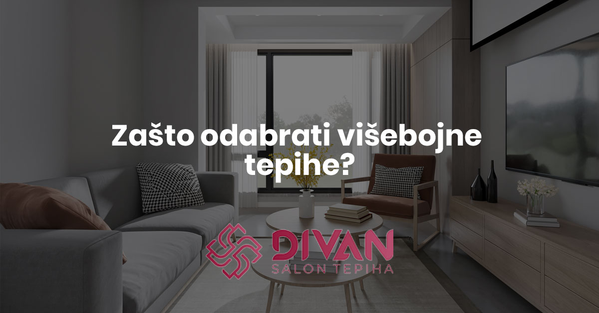 Zašto odabrati višebojne tepihe